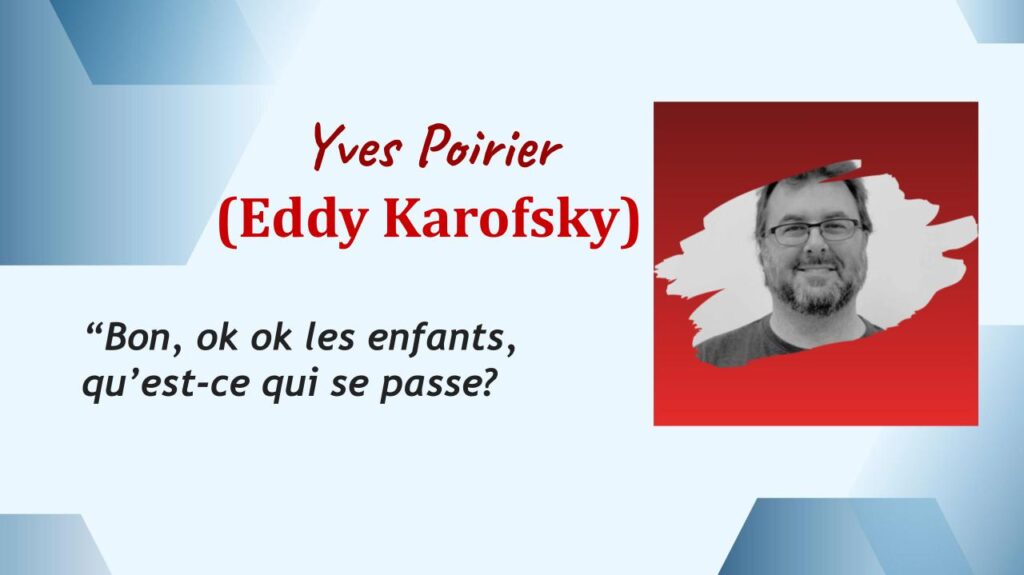 Yves Poirier (Eddy Karofsky)