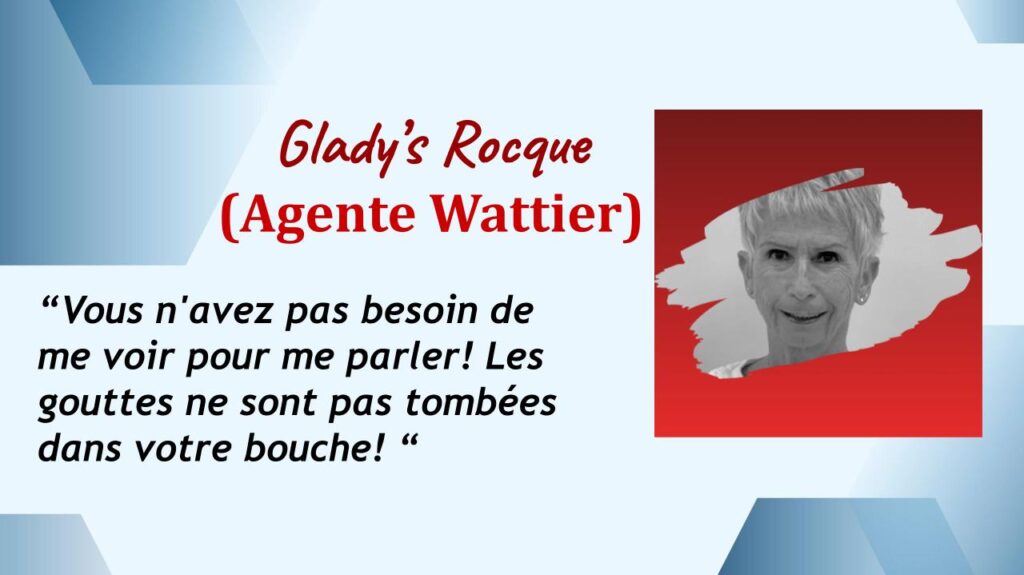 Glady’s Rocque (Agente Wattier)