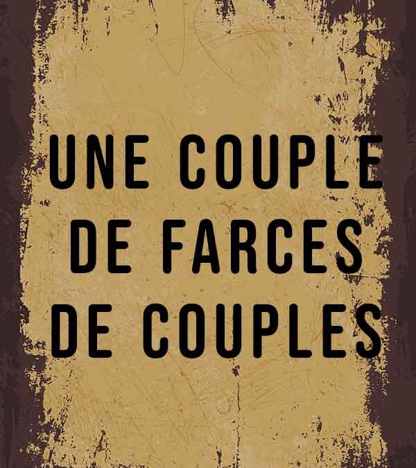 Une couple de farces de couples
