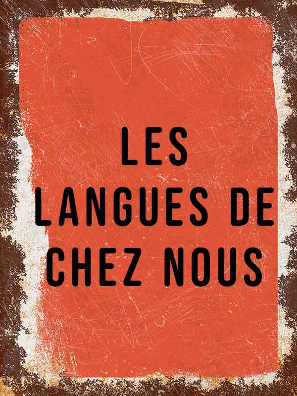 Les langues de chez nous