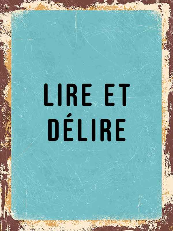 Lire et délire