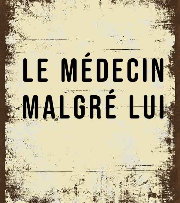 Le médecin malgré lui